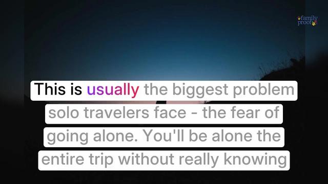 15 Fears People Have About Traveling Solo (And Reasons Why They Should Go For It Anyway)