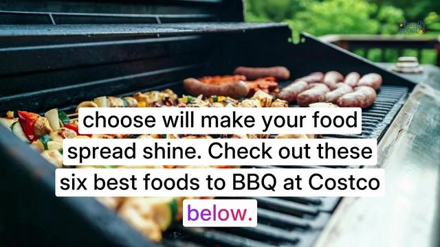 6 Best Foods to BBQ at Costco