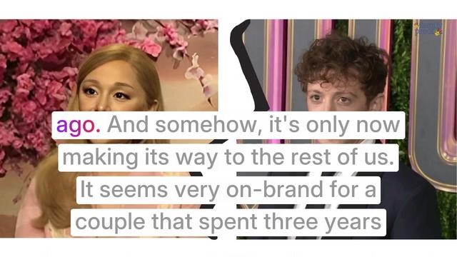 Ariana Grande and Ethan Slater Call It Quits