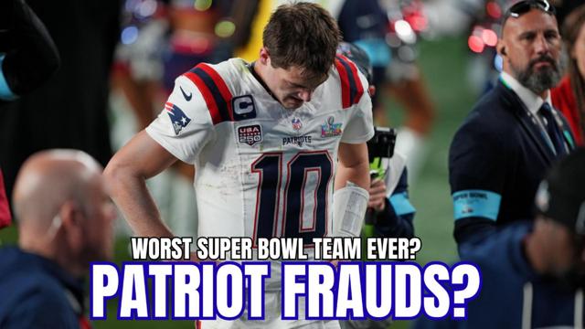PATRIOTS FRAUDS? Were the 2025 Pats the Most FAKE Super Bowl Team EVER?