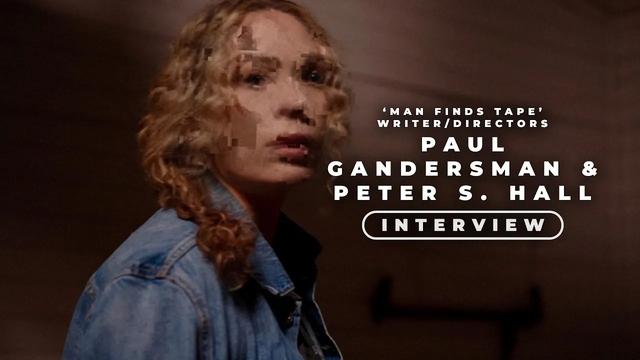 'Man Finds Tape' Directors Peter Talk Shaping Their Mockumentary Nightmare