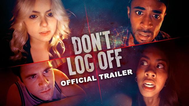 DON'T LOG OFF | Official Trailer