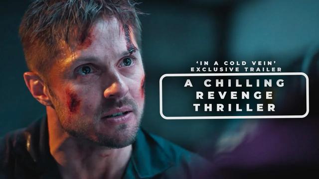 [Exclusive] In A Cold Vein Trailer A Chilling Journey For Revenge