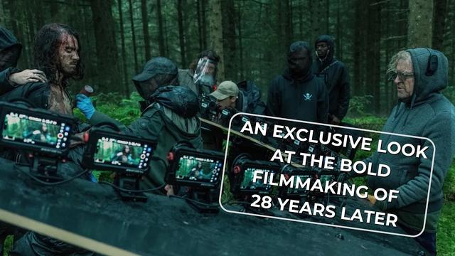 [Exclusive] Go Behind the Scenes of The Bold Filmmaking of '28 Years Later'