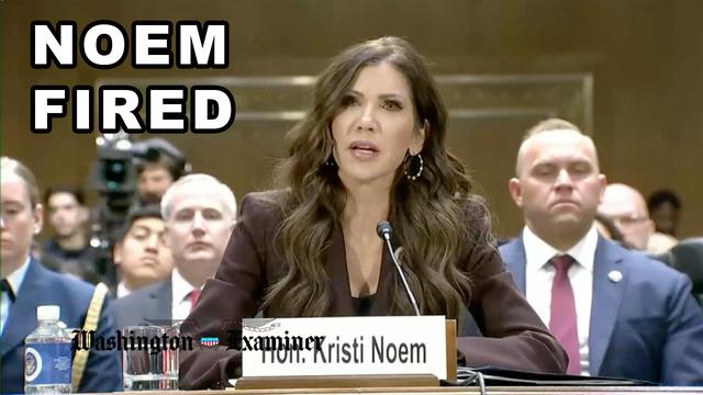 Trump ousts Kristi Noem as DHS chief