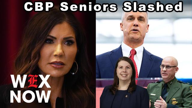 At least 15 senior CBP employees were pushed out under Noem