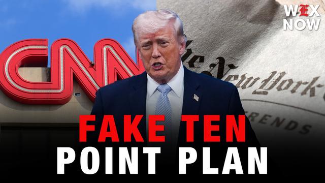 Trump blasts CNN and New York Times for reporting on a ‘fake ten point plan’