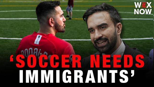 Mamdani says ‘soccer would not exist without immigrants’