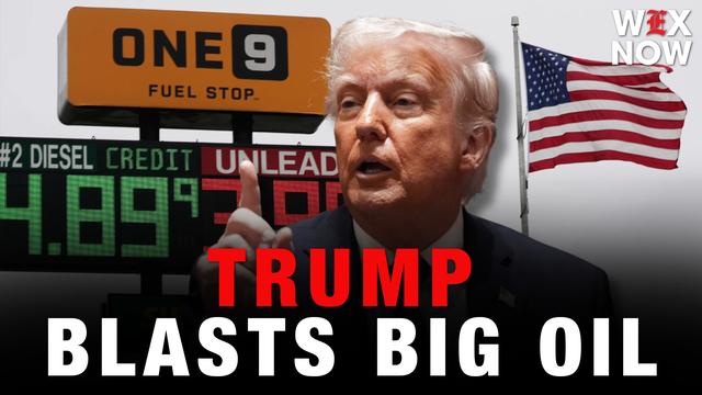 Trump blasts oil companies for not lowering prices to consumers