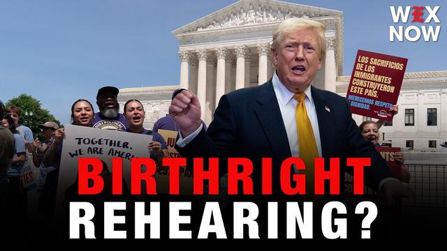 Trump demands rehearing after Supreme Court’s birthright citizenship ruling