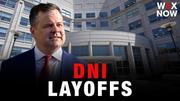 Bill Pulte announces more DNI layoffs