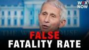Fauci told Congress higher COVID-19 fatality rate than he calculated in diary