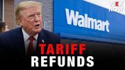 Walmart using billions in Trump tariff refunds to cut prices at stores