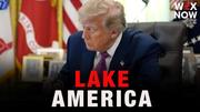 Trump signs executive order to rename Lake Ontario to Lake America
