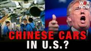 Trump says US is open to Chinese car manufacturers building vehicles domestically