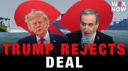Trump confirms he rejected Iran’s peace proposal