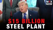Trump announces $15 billion Iowa steel project amid tough midterm climate