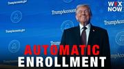 Trump announces all eligible children in U.S. will be automatically enrolled in Trump Accounts