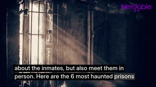 6 Most Haunted Prisons in the World